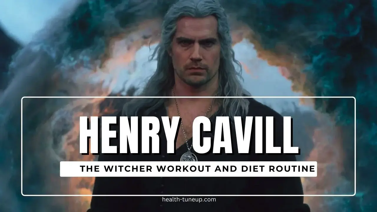 Henry Cavill Diet and Workout Witcher