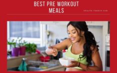 best pre workout meals for muscle gain